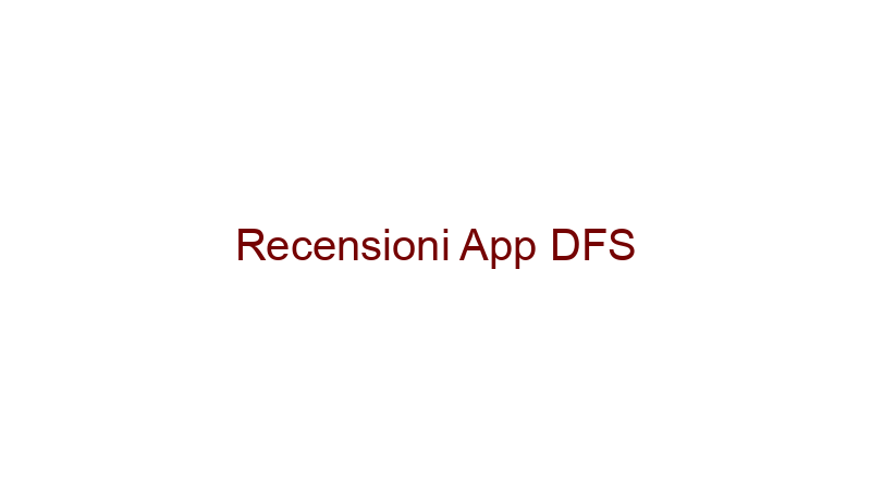 Recensioni App DFS